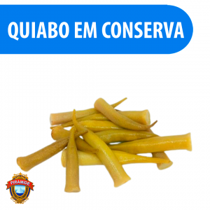 Quiabo em Conserva 250g Pirâmide - Qualidade Premium